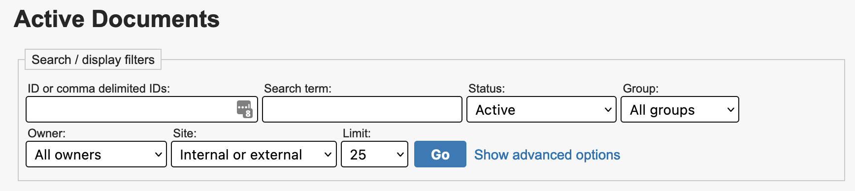Screenshot showing the default set of filters, which are "ID", "Search term", "Status", "Group", "Owner", "Site", and "Limit", followed by a "Go" button and a link to "Show advanced options"